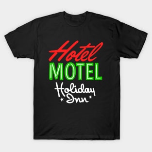 HOTEL MOTEL HOLIDAY INN T-Shirt